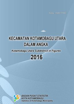 Kotamobagu Utara Subdistricts In Figures 2016